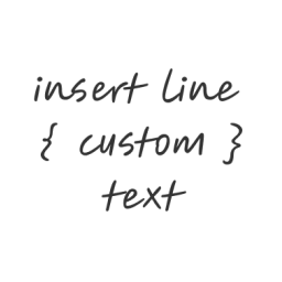 Insert Line Custom Text
